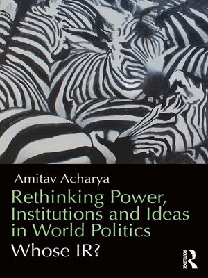 cover image of Rethinking Power, Institutions and Ideas in World Politics